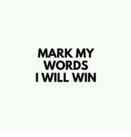 mark-my-words-i-will-win-27020406